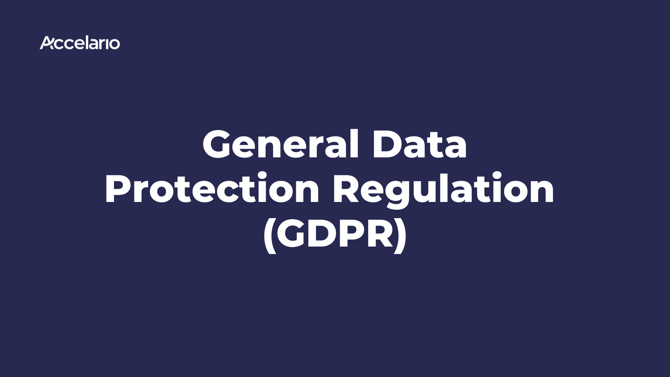 General Data Protection Regulation (GDPR) - Accelario