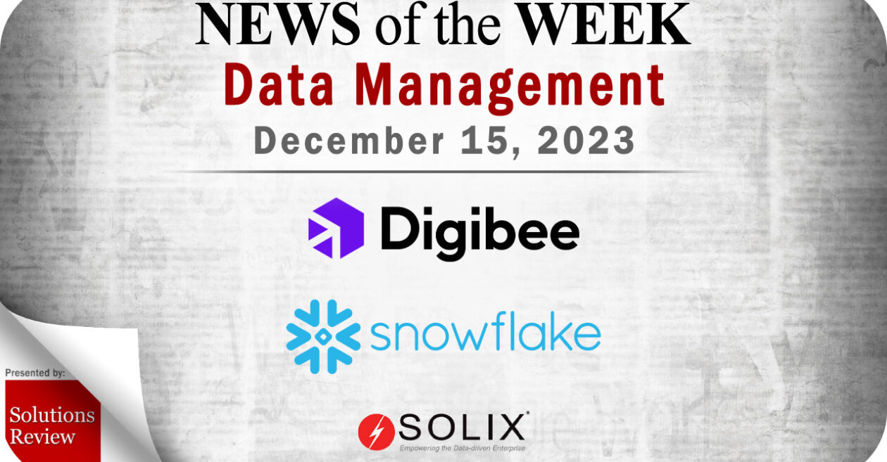 Data Management News for the Week of December 15; Updates from Digibee, Snowflake, Solix & More