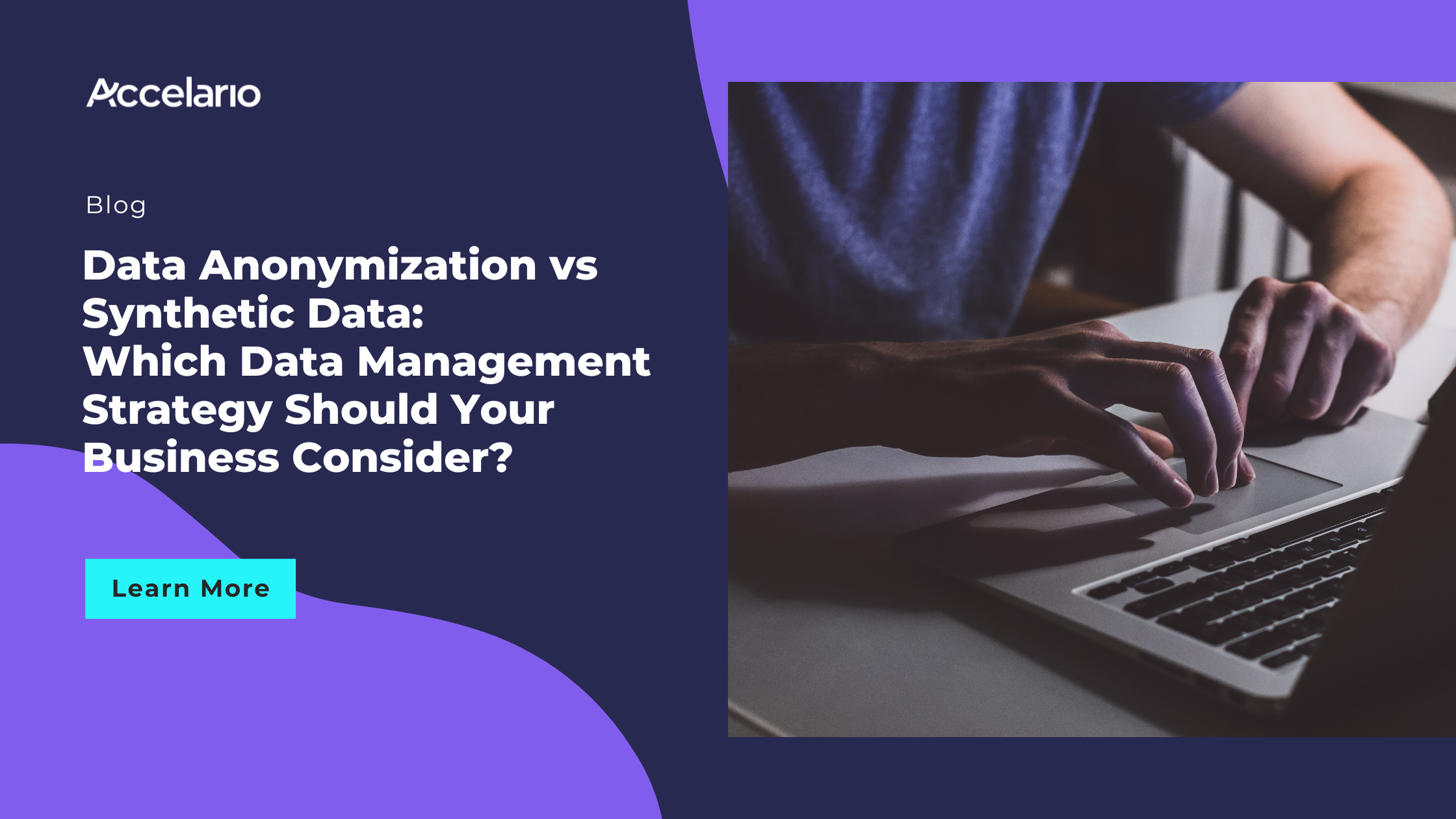Data Anonymization vs Synthetic Data: Which Data Management Strategy Should Your Business Consider?
